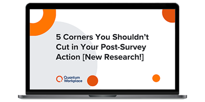 5 Corners You Shouldn’t Cut in Your Post-Survey Action